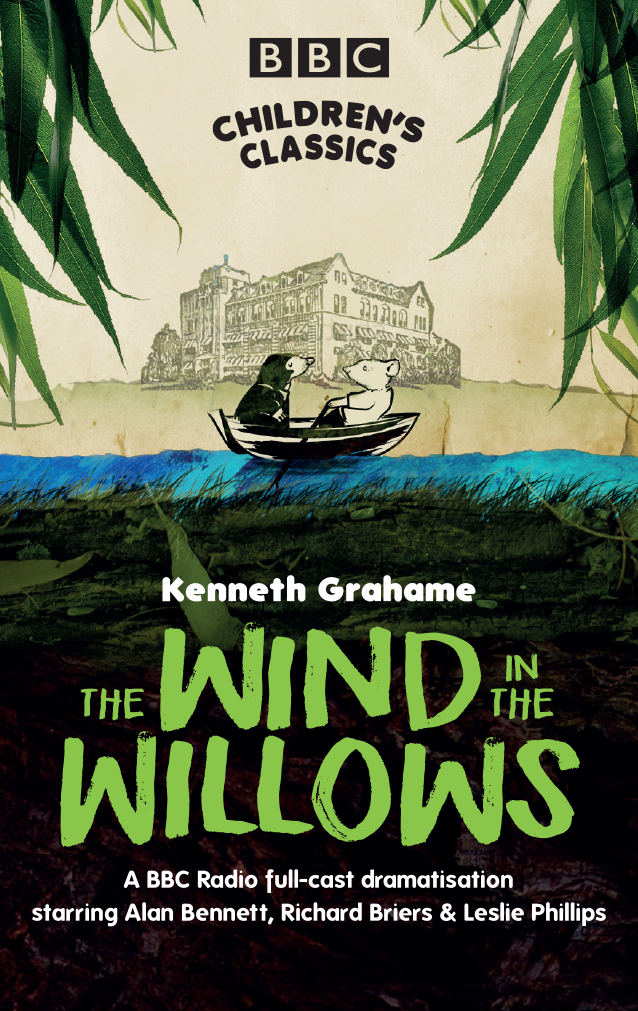 BBC Children’s Classics: The Wind in the Willows